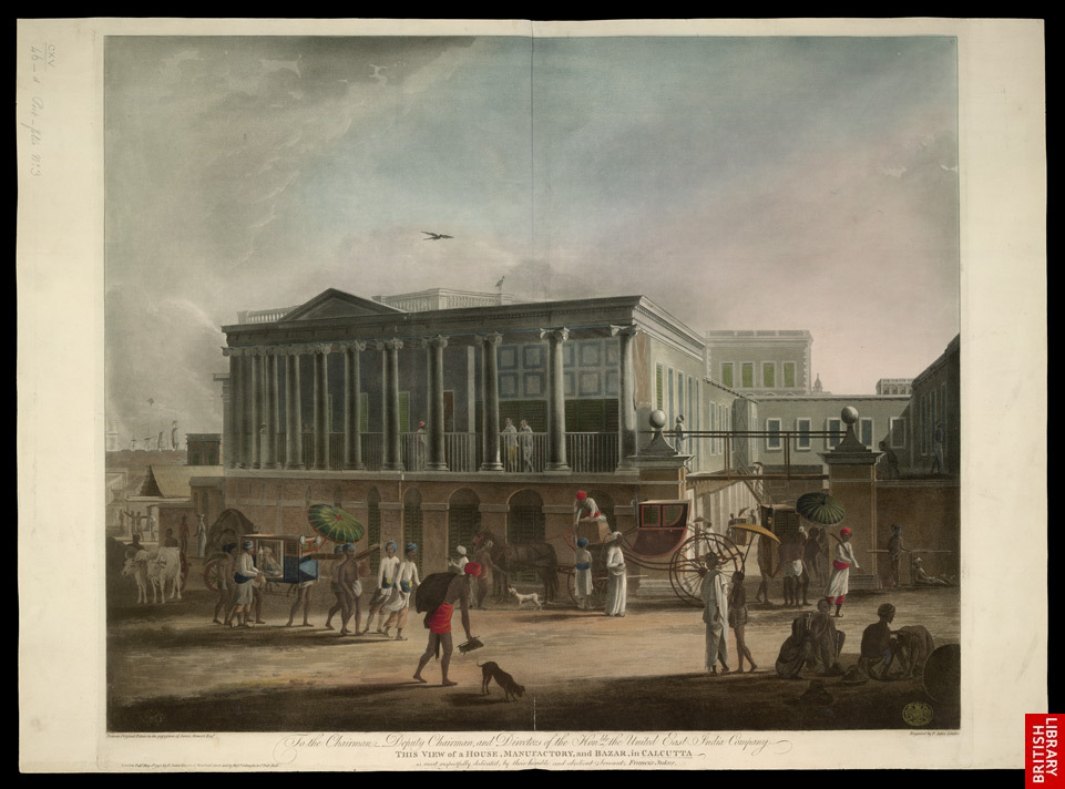 View of a house and bazaar in Calcutta; by Francis Jukes, 1795 (Image from Wikimedia Commons). View of a house and bazaar in Calcutta; by Francis Jukes, 1795 (Image from Wikimedia Commons).