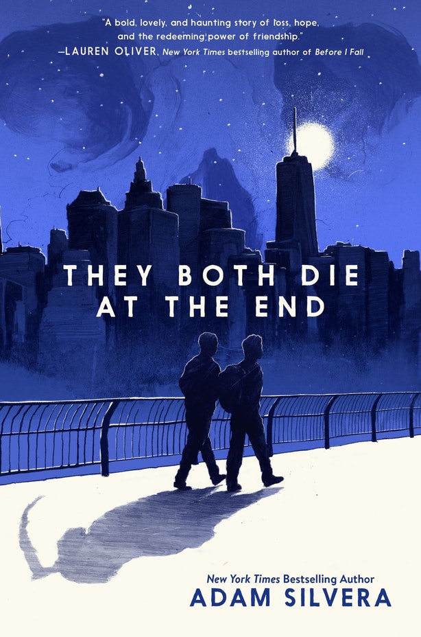 They Both Die at the End. (Harper Collins) They Both Die at the End. (Harper Collins)