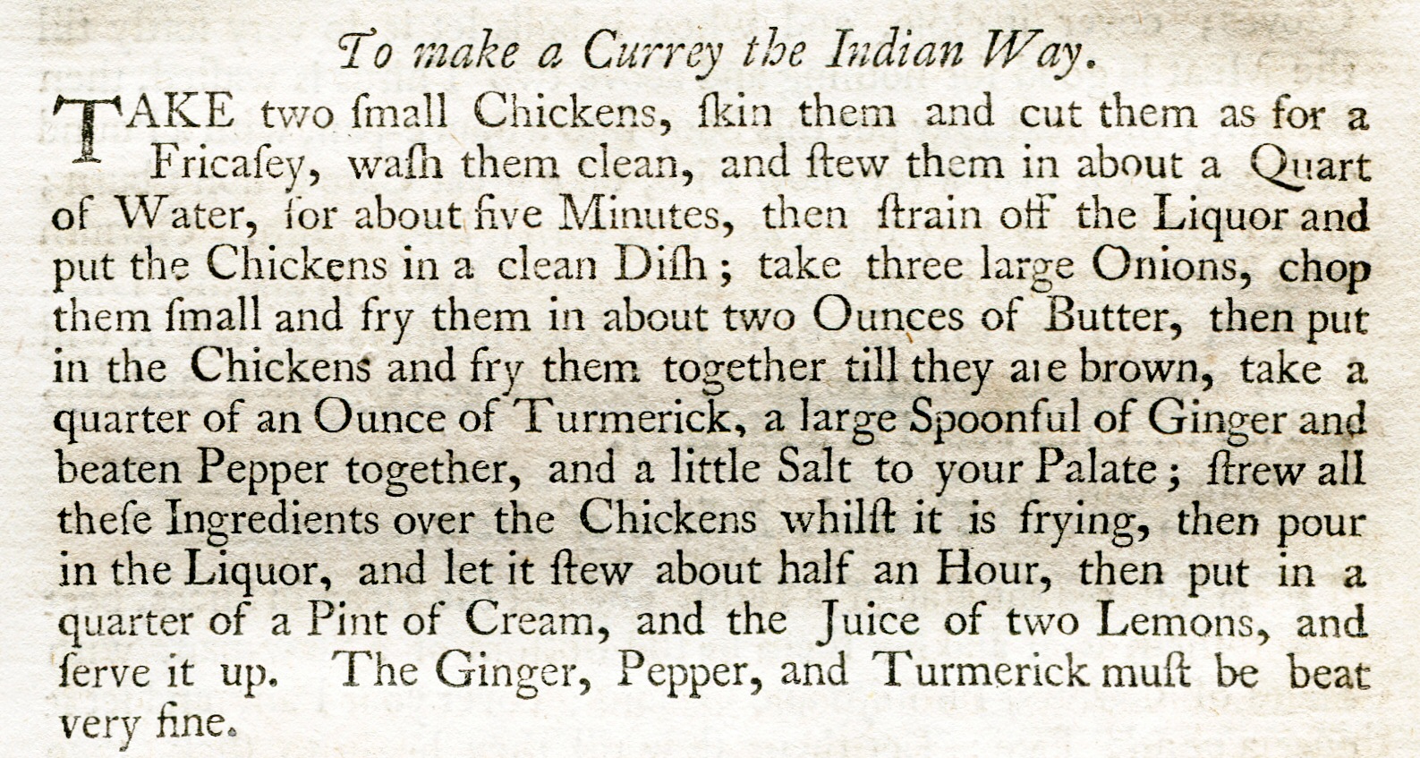 The recipe for "currey" from the 1747 book by Hannah Glasse (1758 edition, mentioning ginger and turmeric The recipe for "currey" from the 1747 book by Hannah Glasse (1758 edition, mentioning ginger and turmeric