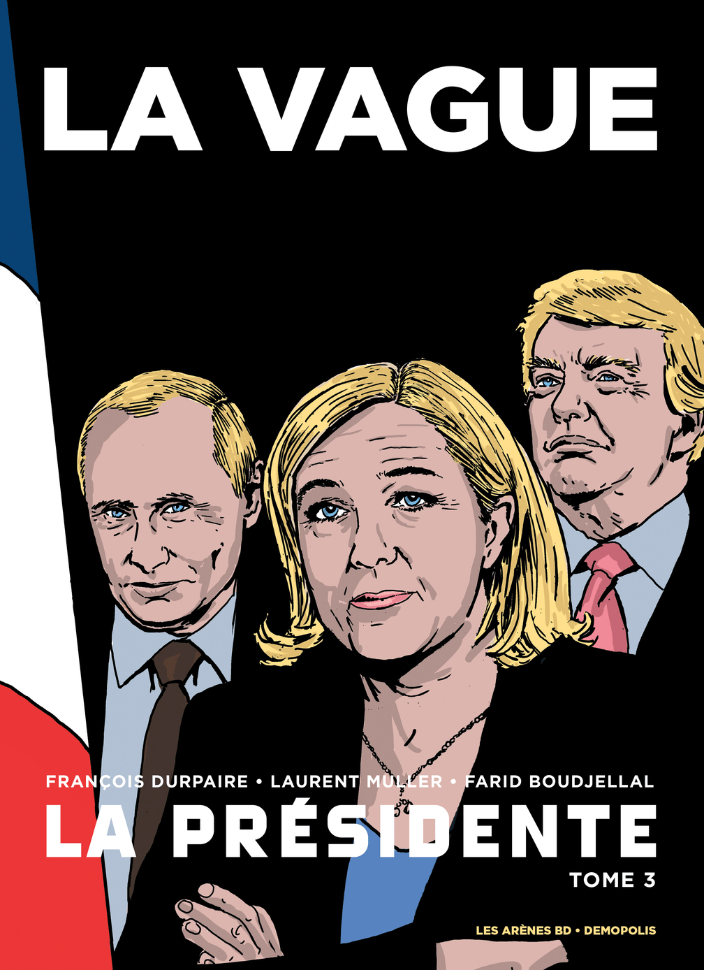 La Présidente, volume 3, La Vague. Image credit: Les Arènes. La Présidente, volume 3, La Vague. Image credit: Les Arènes.