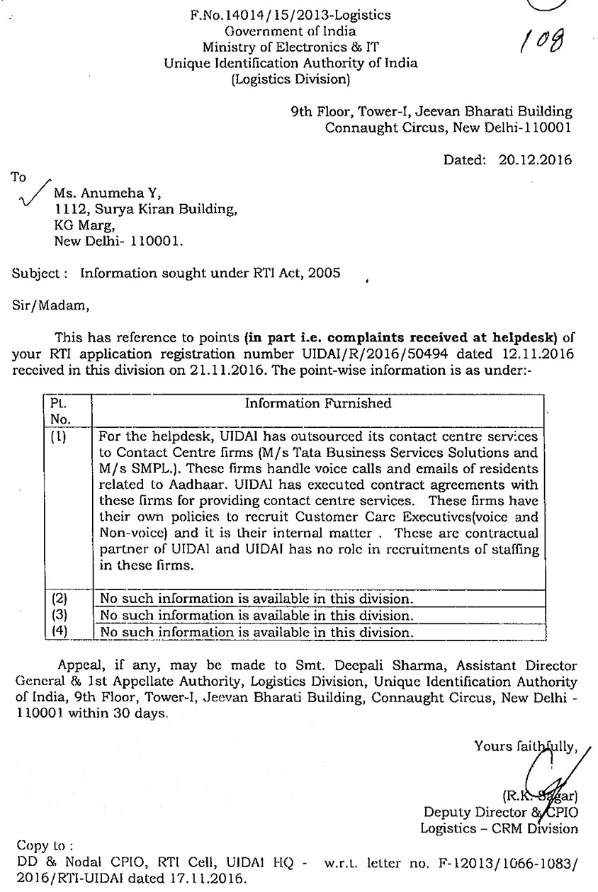 The Aadhaar regulations provide for a contact centre for complaints and grievances, whose services have been outsourced. The Aadhaar regulations provide for a contact centre for complaints and grievances, whose services have been outsourced.
