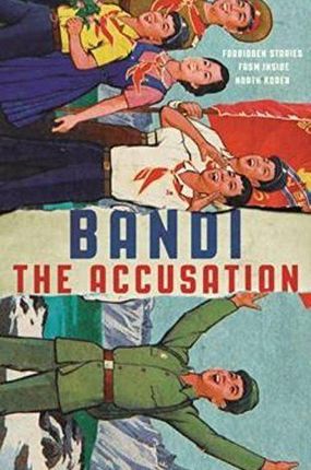 The Accusation: Forbidden Stories from Inside North Korea